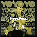 スパンク・ロック/YoYoYoYoYo