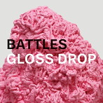 バトルス/グロス・ドロップ