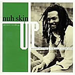 キース・ハドスン＆THE SOUL SYNDICATE/Nuh Skin Up