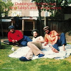 King Tubby’s＆The Aggrovators/デルロイ・ウィルソン＆The Aggrovators/Dubbing In The Backyard/Go Away Dream