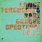 ランス・ファーガソン/Rare Groove Spectrum, Vol.3