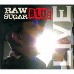 シュガー・ブルー/ロウ・シュガー/ライブ