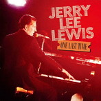 ジェリー・リー・ルイス/ワン・ラスト・タイム（限定盤）