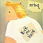 N.R.B.Q./キック・ミー・ハード（紙ジャケット仕様）