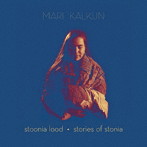 MARI KALKUN/STORIES OF STONIA