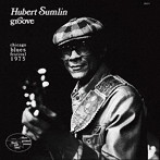 ヒューバート・サムリン/グルーヴ〜シカゴ・ブルース・フェスティバル1975