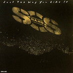 S.O.S.バンド/ジャスト・ザ・ウェイ・ユー・ライク・イット＋5