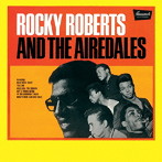 ロッキー・ロバーツ＆エアデールズ/ロッキー・ロバーツ＆エアデールズ