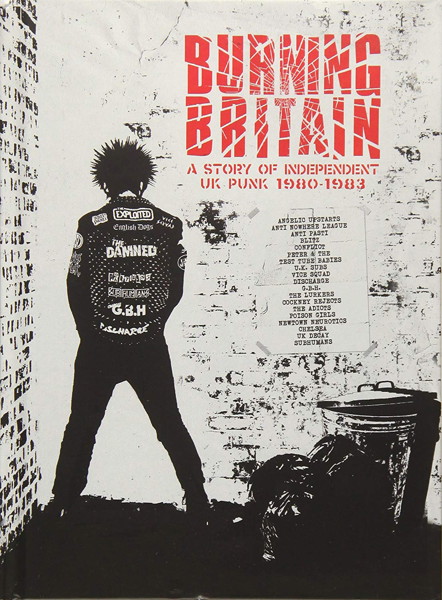 バーニング・ブリテン:ア・ストーリー・オブ・UK・インディペンデント・パンク 1980-1984