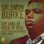 ソロモン・バーク/キング・オブ・ロックン・ソウル〜アトランティック・イヤーズ1962-1968