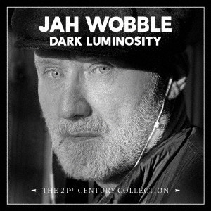 ジャー・ウーブル/ダーク・ルミノシティ-21世紀コレクション