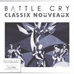 クラシックス・ヌーボー/バトル・クライ