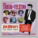 ジョー・ミーク/1962フロム・タブー・トゥ・テルスター:ヒッツ、ミッシーズ、アウトテイクス、デモ＆モア（3CDボックス）