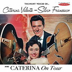 カテリーナ・ヴァレンテ/メニイ・ヴォイシズ・オブ・カテリーナ・ヴァレンテ＆シルヴィオ・フランチェスコ/カテリーナ・ヴァレンテ・オン・ツアー