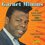 ガーネット・ミムズ/アーリー・イヤーズ・フィーチャリング・ザ・ゲイナーズ コンプリート・レコーディングス1958-1961
