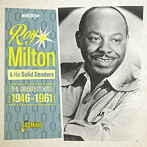 ロイ・ミルトン＆ヒズ・ソリッド・センダース/グレイテスト・ヒッツ 1946-1961