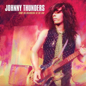 JOHNNY THUNDERS/FROM THE BEGINNING TO THE END［3CD］