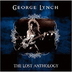 GEORGE LYNCH/THE LOST ANTHOLOGY