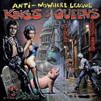ANTI-NOWHERE LEAGUE/KINGS ＆ QUEENS