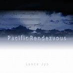 ランス・ジョー/Pacific Rendezvous