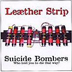 LEAETHER STRIP/Suicide Bombers