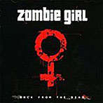 ZOMBIE GIRL/Back From The Dead