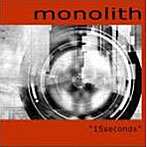 MONOLITH/15 seconds