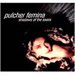 Pulcher Femina/Shadows of the lovers