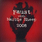 FAUST with MARBLE SHEEP/LIVE at SuperDeluxe， Tokyo. 2008（DVD付）（500枚限定盤）