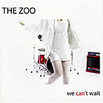 Zoo/We Can’t Wait（＋1）