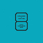 KHRUANGBIN ＆ TORO Y MOI/LIVE AT THE FILLMORE MIAMI（初回限定生産盤）