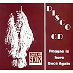 スティール・アン・スキン/Reggae Is Here Once Again（DVD付）（紙ジャケット仕様）