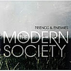THE MODERN SOCIETY/FRIENDS＆ENEMIES