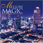 MELLOW MAGIC