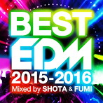 BEST EDM-2015-2016-mixed by SHOTA＆FUMI