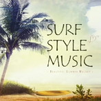 SURF STYLE MUSIC-BEAUTIFUL SUMMER MELODY-