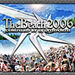 THE BEACH 2006 COMPILED BY DJ DITHFORTH（DVD付）