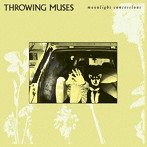THROWING MUSES/MOONLIGHT CONCESSIONS