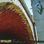 Rivalry/Sometimes You Have To Look Back