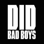 ディド/BAD BOYS