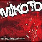MIKOTO/the end of the biginning