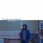リトル・ハンズ・オブ・アスファルト/Half Empty