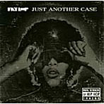 FAT LOOP/JUST ANOTHER CASE