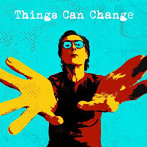 MILES HUNT/THINGS CAN CHANGE