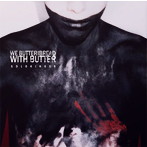 We Butter The Bread With Butter/GOLDKINDER