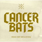キャンサー・バッツ/DEAD SET ON LIVING