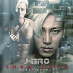 J-BRO/SUPA DUPA(DVD付)