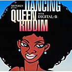 DANCING QUEEN RIDDIM WITH DIGITAL-B