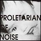MATTIN/PROLETARIAN OF NOISE
