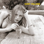 EAST VILLAGE/DROP OUT （30TH ANNIVERSARY DELUXE EDITION）